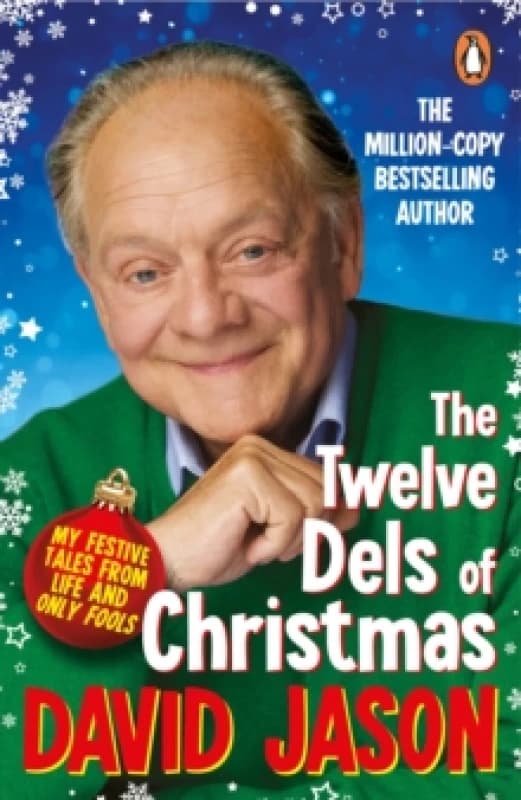 The Twelve Dels of Christmas : My Festive Tales from Life and Only Fools Paperback / softback