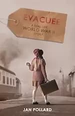 Evacuee: A Real-Life World War ll Story