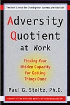 Adversity Quotient at Work by Paul Gordon Stoltz Book