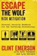 escape the wolf a security handbook for traveling professionals