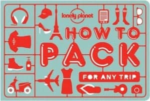 How to Pack for Any Trip by Lonely Planet Paperback