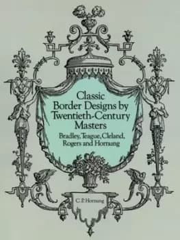 Classic border designs by twentieth-century masters by Clarence P Hornung