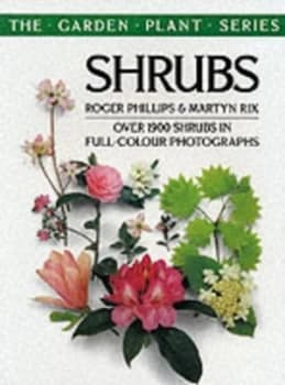 Shrubs by Roger Phillips and Martyn Rix and Alison Rix Paperback