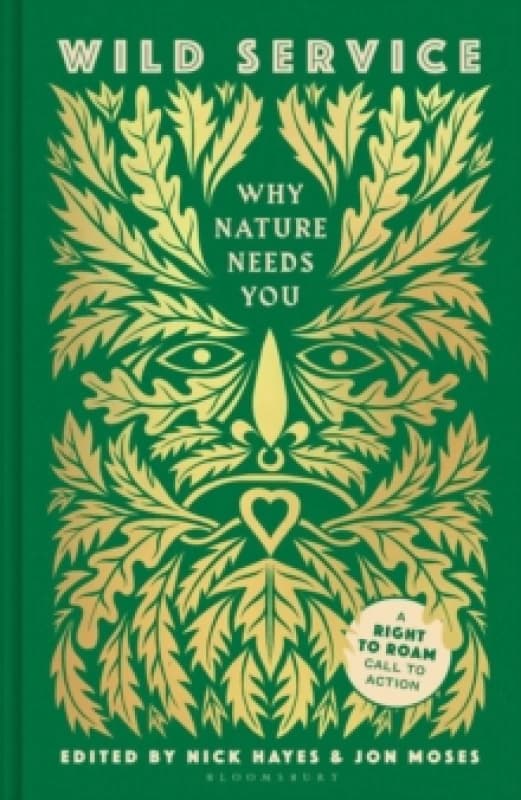 Wild Service : Why Nature Needs You Hardback