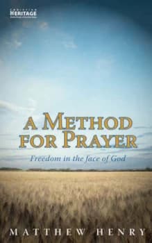 A Method for Prayer. by Matthew Henry Book