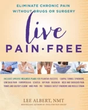 live pain free eliminate chronic pain without drugs or surgery