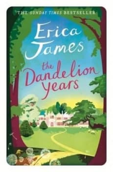 The Dandelion Years by Erica James Book