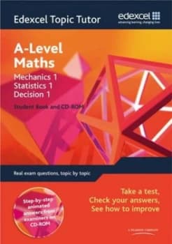 A-Level Mathematics. Mechanics 1 Statistics 1 and Decision 1 by Edexcel Book