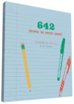 642 things to write about young writers edition