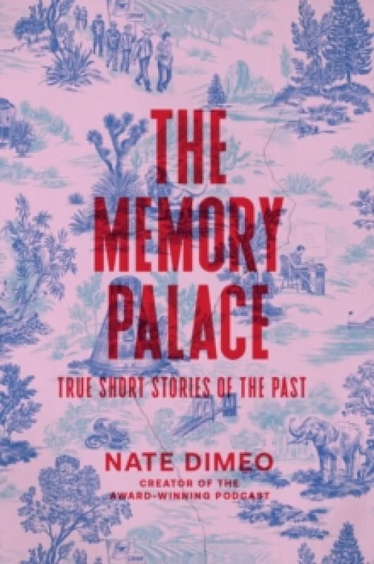 The Memory Palace. Hardback. By Nate DiMeo Books