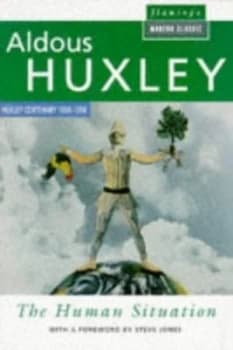 The Human Situation by Aldous Huxley Paperback