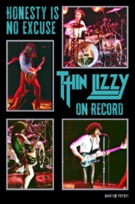 Honesty Is No Excuse : Thin Lizzy On Record Paperback / softback