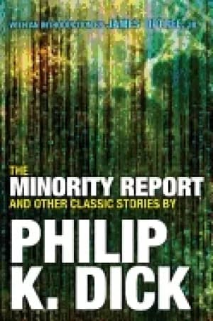 minority report and other classic stories by philip k dick