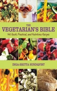 The Vegetarians Bible by Inga-Britta Sundqvist Hardback