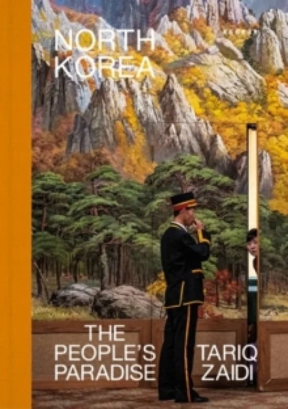 North Korea : The People's Paradise Hardback