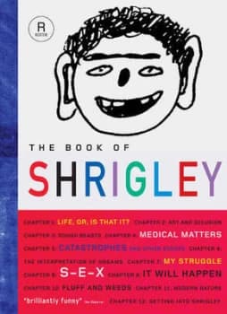 The Book of Shrigley by David Shrigley and Mel Gooding and Julian Rothenstein Paperback