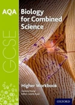 AQA biology for GCSE combined science Higher workbook by Lawrie Ryan