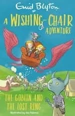 Wishing-Chair Adventure: The Goblin and the Lost Ring