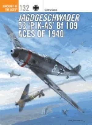 jagdgeschwader 53 pik as bf 109 aces of 1940