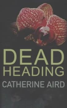 Dead Heading by Catherine Aird Hardback