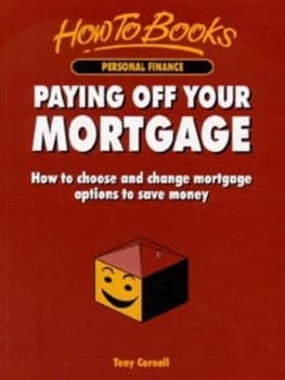 Paying off Your Mortgage by Tony Cornell Book