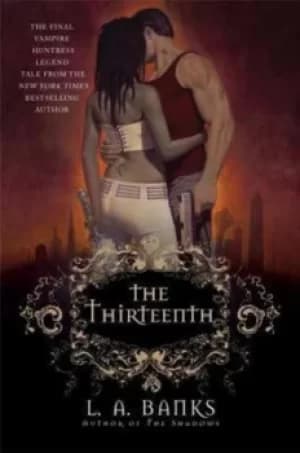 The thirteenth by L. A Banks