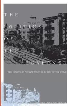 The Politics of the Governed by Partha Chatterjee