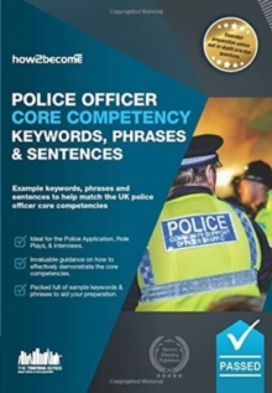 Police Officer Core Competency Keywords, Phrases & Sentences : Example keywords, phrases and sentences to help match the UK police officer core compet