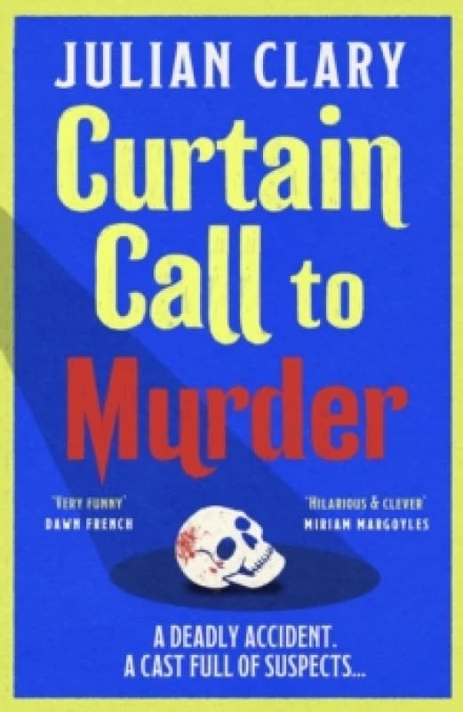 Curtain Call to Murder : The brand-new, laugh-out-loud murder mystery series from national treasure Julian Clary Paperback / softback