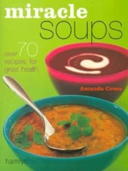 Miracle Soups by Amanda Cross Hardback