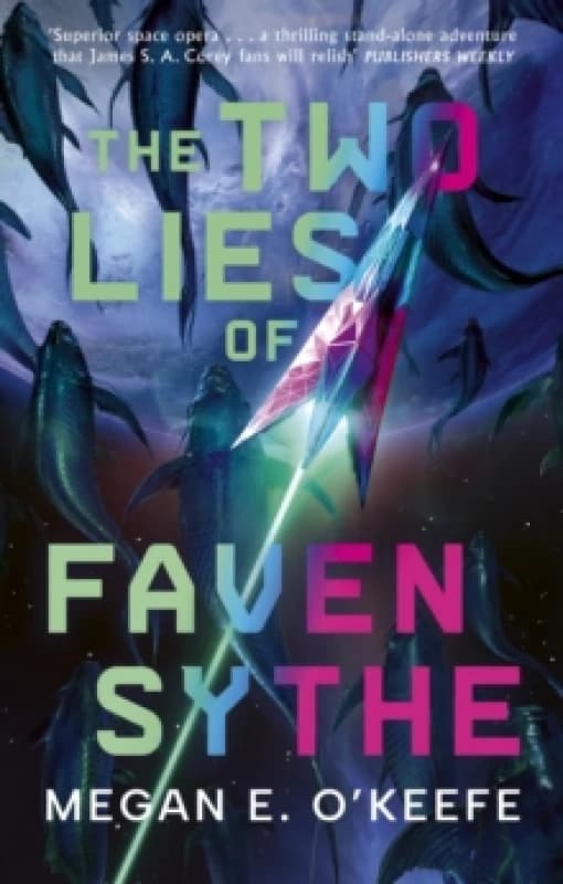 The Two Lies of Faven Sythe. Paperback. By Megan E OKeefe Books