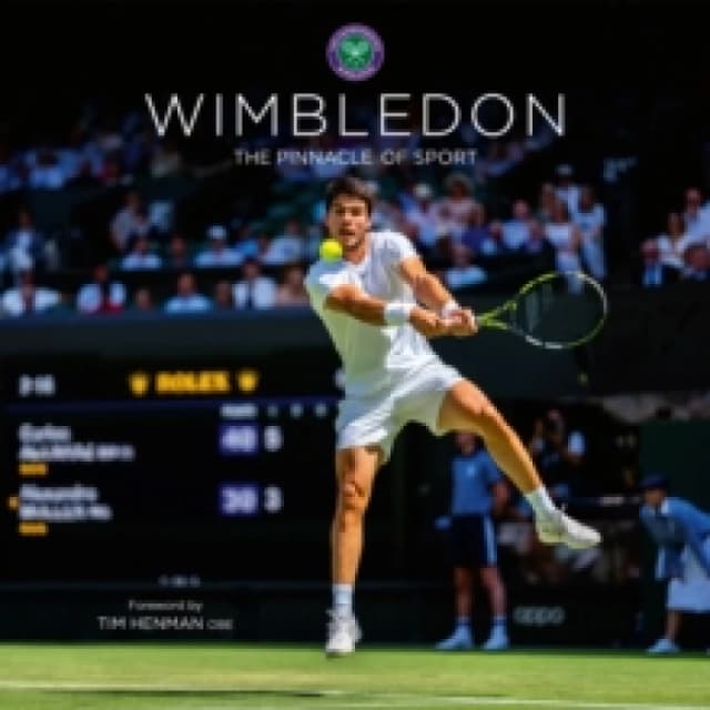 Wimbledon: The Pinnacle of Sport Hardback