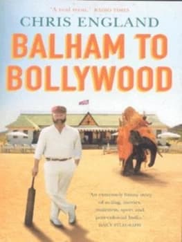 Balham to Bollywood by Chris England Paperback