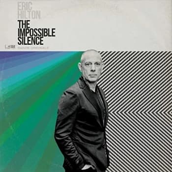Eric Hilton - The Impossible Silence Vinyl