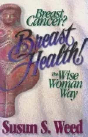 breast cancer breast health the wise woman way