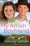my amish boyfriend a novel