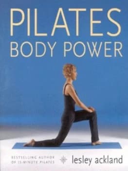 Pilates Body Power by Lesley Ackland Book