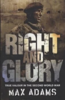 Right and Glory by Max Adams Paperback