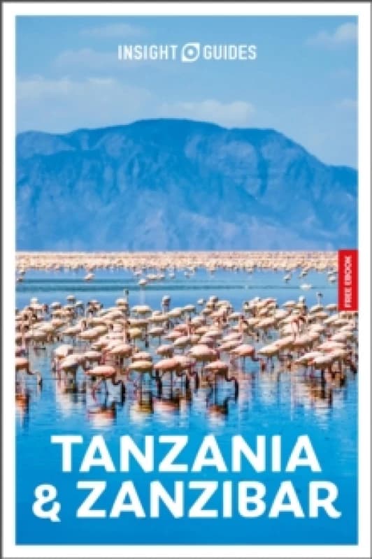Insight Guides Tanzania and Zanzibar: Travel Guide with eBook Paperback / softback
