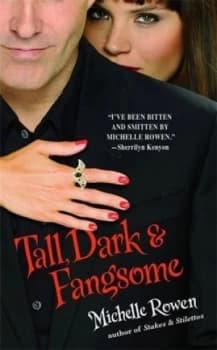 Tall Dark and Fangsome by Michelle Rowen Book