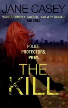 The Kill by Jane Casey Paperback