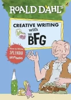 Roald Dahls creative writing with the BFG by