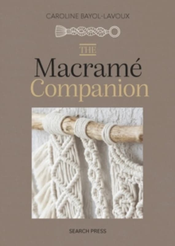 The Macrame Companion Hardback
