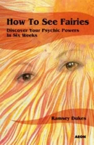 how to see fairies discover your psychic powers in six weeks