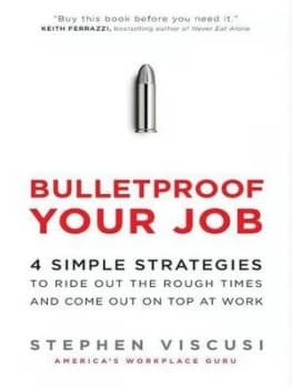 Bulletproof Your Job by Stephen Viscusi Book