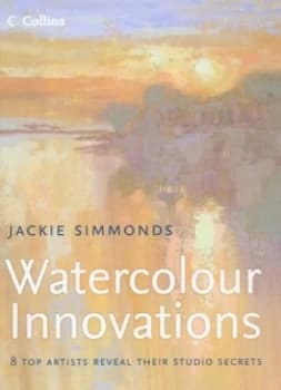 Watercolour Innovations by Jackie Simmonds Hardback