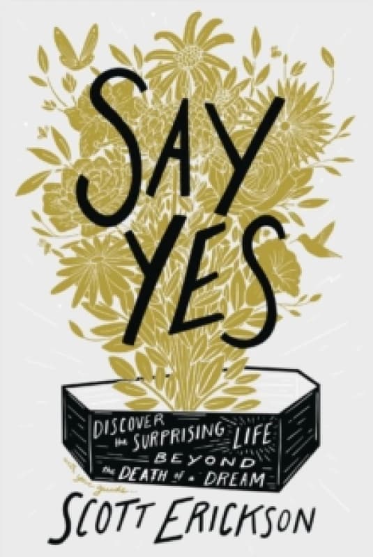 Say Yes. Paperback. By Scott Erickson Books
