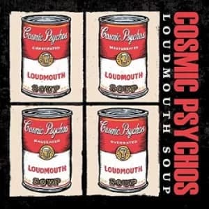Loudmouth Soup by Cosmic Psychos CD Album