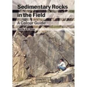 Sedimentary Rocks in the Field : A Colour Guide