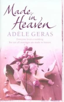 Made in Heaven by Adele Geras Hardback